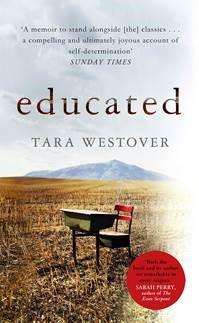 Educated by Tara Westover.