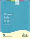 Career-Life-Work Series
